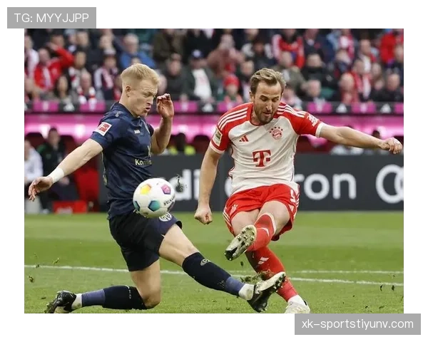 拜仁慕尼黑进攻体系围绕凯恩展开，战术重心调整对多线竞争格局带来变化